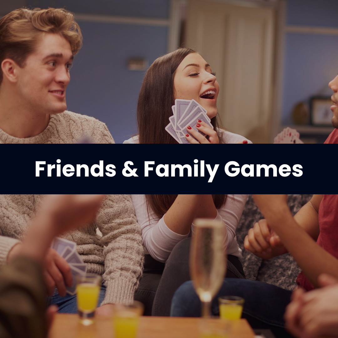 Friends & Family Games